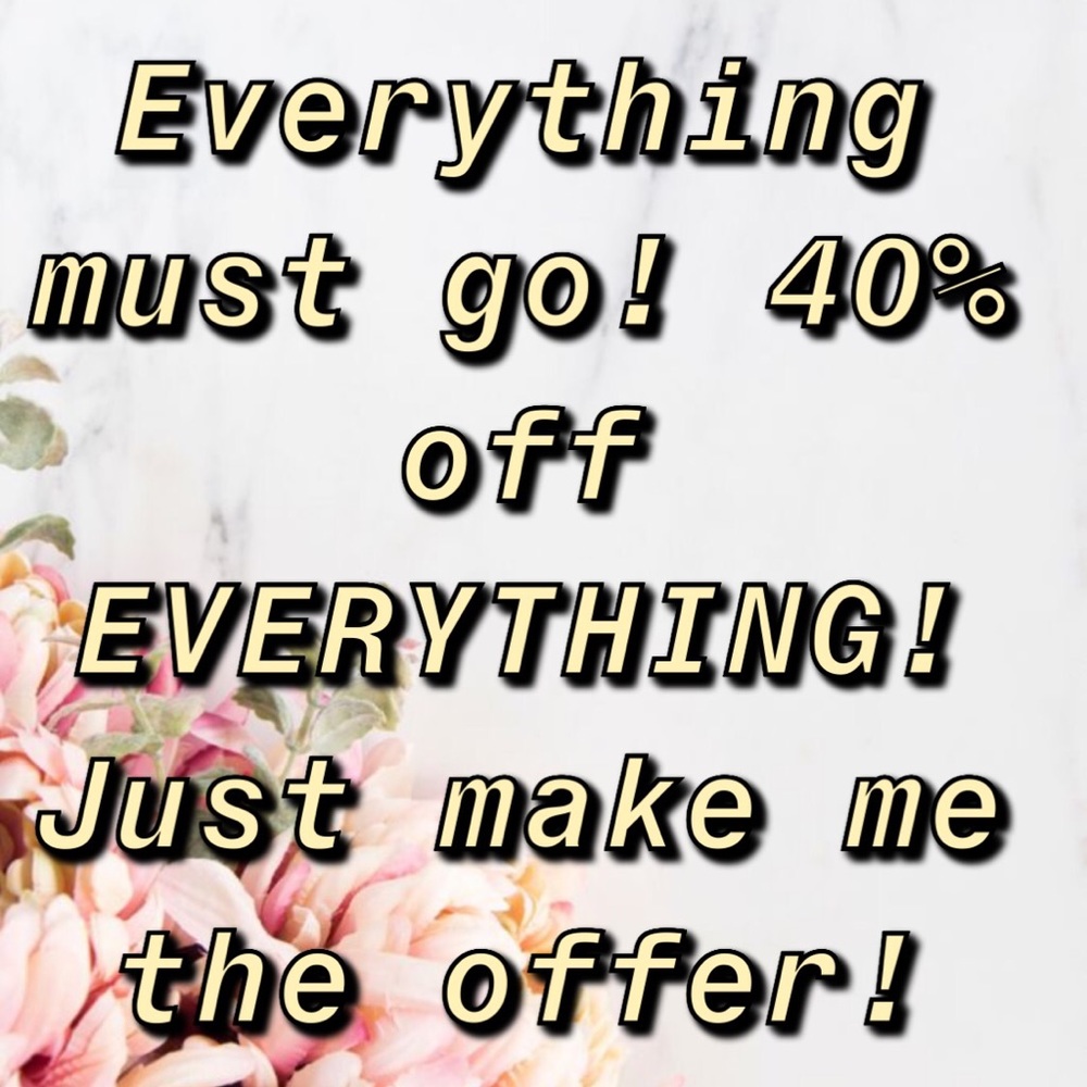 40% off everything!